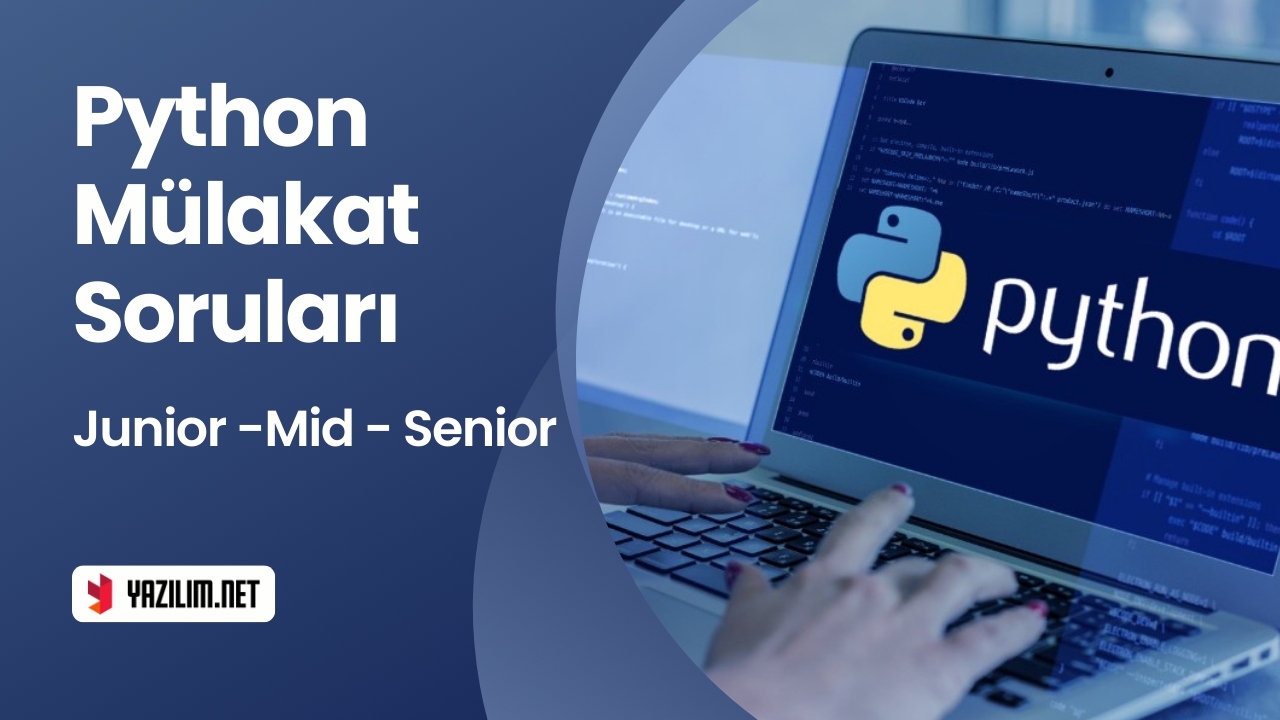 Python Developer mülakatında karşılaşılan sorular! Junior - Mid - Senior